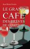 [Breves de comptoir 02] • Le Grand Café Des Brèves De Comptoir